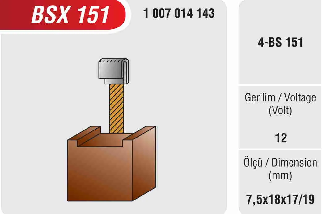 MEGA BSX151 DUCATO MARŞ KÖMÜRÜ 7,5*18*17.............